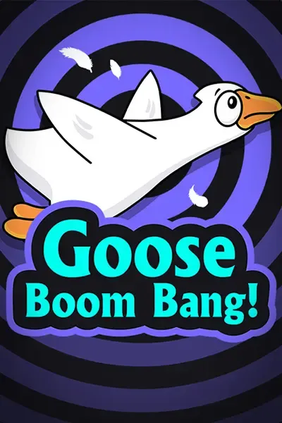 Goose Boom Bang!